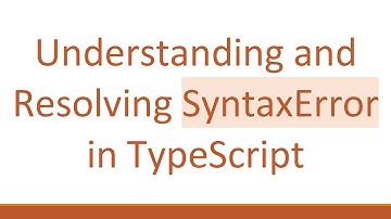 Understanding and Resolving SyntaxError in TypeScript