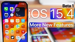 iOS 15.4 Beta 1 - Whats New