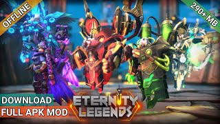 Eternity Legends – FULL APK GamePlay & Download On Android [OFFLINE]