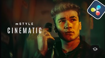 Cinematic Look in DaVinci Resolve — mStyle Cinematic tutorial — MotionVFX