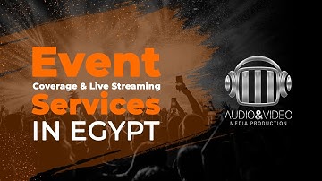 Event Coverage Video Production Agency in Egypt | AV Commercial