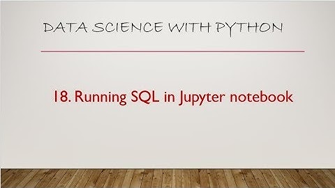18  Running SQL in Jupyter notebook