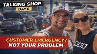 Customer Emergencies Are NOT Your Problem (FINALLY) | Talking Shop Day 6