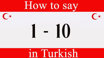 How To Say "1 - 10" in Turkish | Learn Turkish Fast With Easy Turkish Lessons