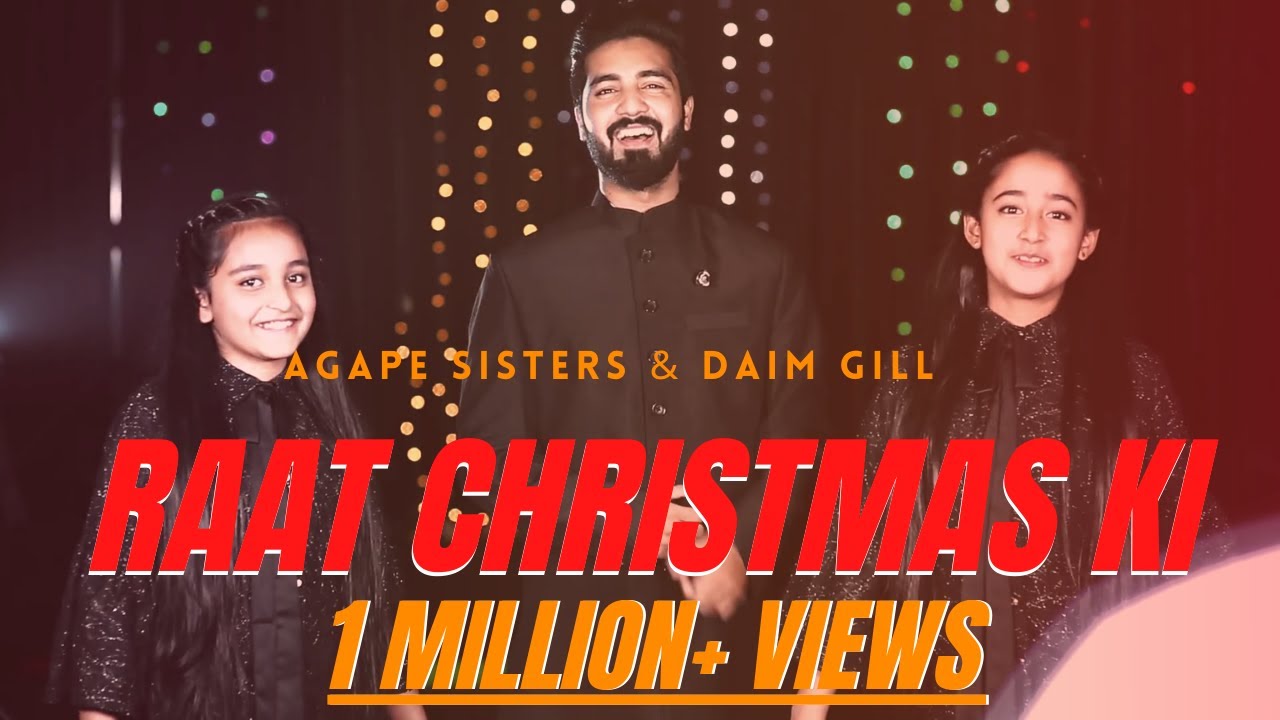 Raat Christmas Ki  Christmas Special  by AGAPE SISTERS  DAIM GILL