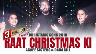 Raat Christmas Ki || Christmas Special || by AGAPE SISTERS & DAIM GILL