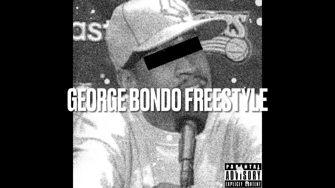 Watch George Bondo Freestyle on YouTube Watch George Bondo Freestyle on YouTube