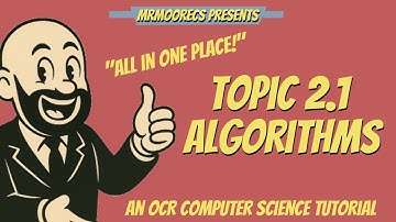 2.1 Algorithms Full Topic Revision | OCR J277 9-1 Computer Science