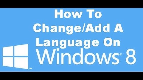 How To Change/Add A Language On Windows 8  HD