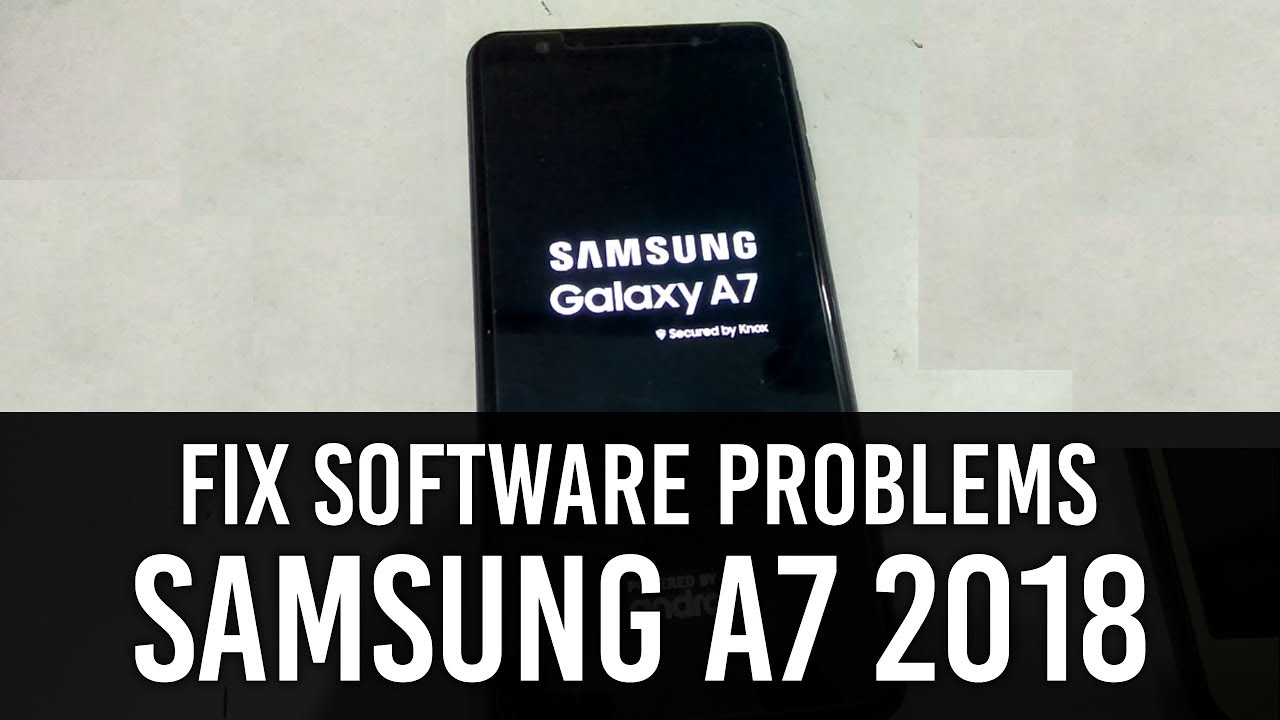 FIX SOFTWARE PROBLEMS Samsung A7 2018 - YouTube