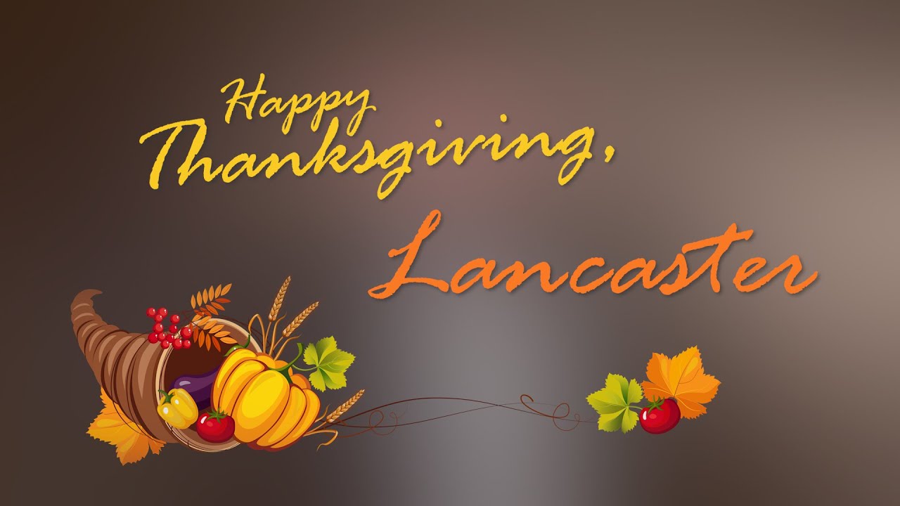 Happy Thanksgiving City of Lancaster YouTube