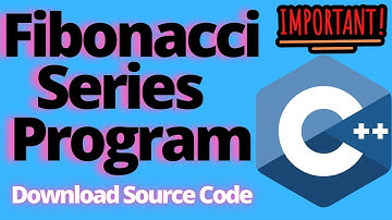 Program to Print Fibonacci Series | Easy & Simplest Method