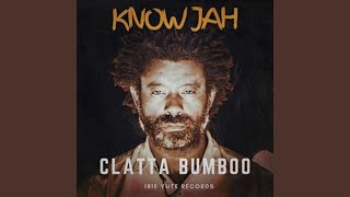 Video thumbnail of "Clatta Bumboo - Know Jah"