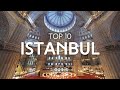 Top 10 Best Places to Visit in ISTANBUL