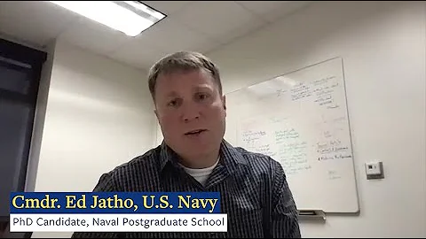 Meet Cmdr. Ed Jatho, PhD student at the Naval Post...