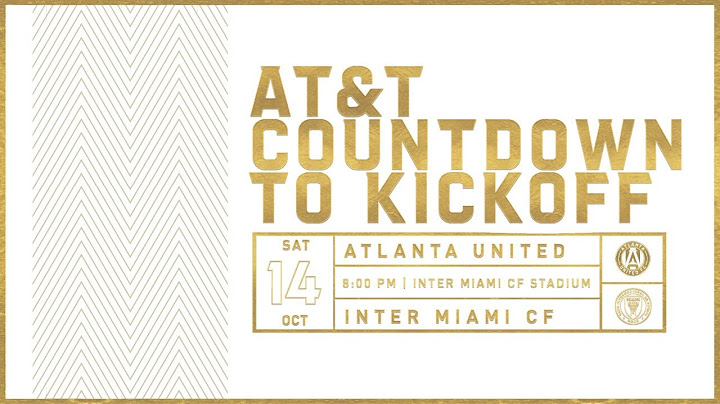 Atlanta United vs Inter Miami CF - AT&T Countdown to Kickoff - October 14, 2020