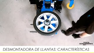 Desmontadora de llantas: Características