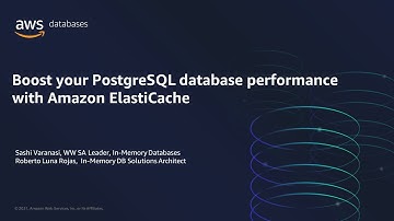 Boost Your PostgreSQL Database Performance with Amazon ElastiCache for Redis - AWS OnlineTech Talks