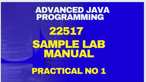 AJP PRACTICAL NO 1 Solved Manual | 22517 | AJP | Solved Problem