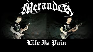 Merauder - Life Is Pain