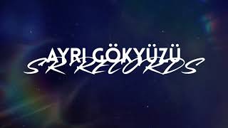 𝑺𝑹 - Ayrı Gökyüzü - (𝑺𝒂𝒏𝒄𝒂𝒓𝒉𝒂𝒏𝑹𝒆𝒄𝒐𝒓𝒅𝒔 Offical )