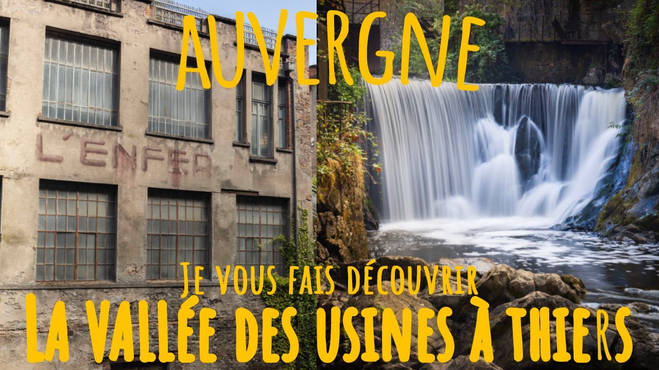 La vallée des usines à thiers (creux de l'enfer)