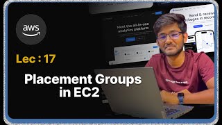 Lec : 17 - AWS EC2 Placement Groups: Spread, Partition, and Cluster