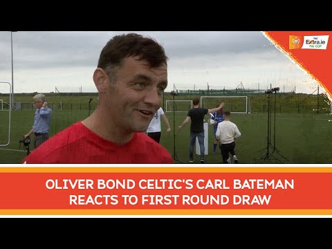 2022 Extra.ie FAI Men's Cup | Oliver Bond Celtic's Carl Bateman reacts to first round draw
