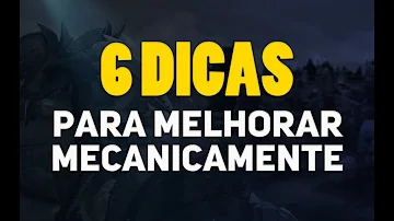 Como treinar sua mecânica no LoL?