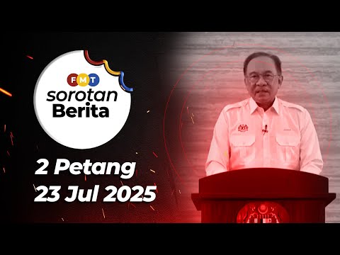 Sorotan Berita: 2 petang, 23 Julai 2025
