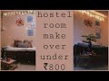 Hostel room makeover in a budget. PART-1