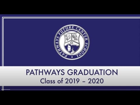 Pathways Future Center School Virtual Graduation 2020