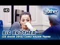 Big Brother Türkiye (25 Aralık 2015) Cuma Akşam Yayını - Bölüm 32