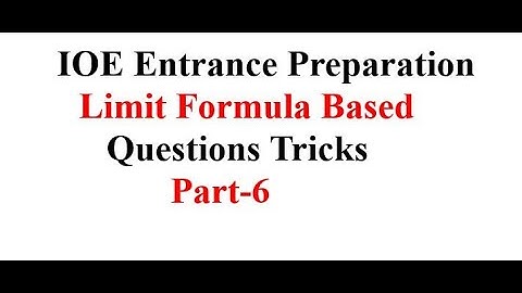 IOE Math Shortcut Trick II Limit Formula based Tricks  For IOE/KU/BSC.CSIT Entrance - part 6
