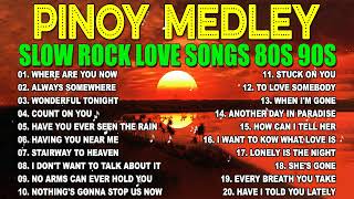 SLOW ROCK MEDLEY COLLECTION 💖 MGA LUMANG TUGTUGIN NOONG 💖 90S NONSTOP SLOW ROCK LOVE SONGS 80S 90S