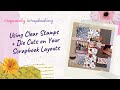 Using Clear Stamps and Thin Die Cuts on Your Scrapbook Layouts