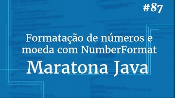 Curso Java Completo - Aula 87: Formatação de números e moeda com NumberFormat