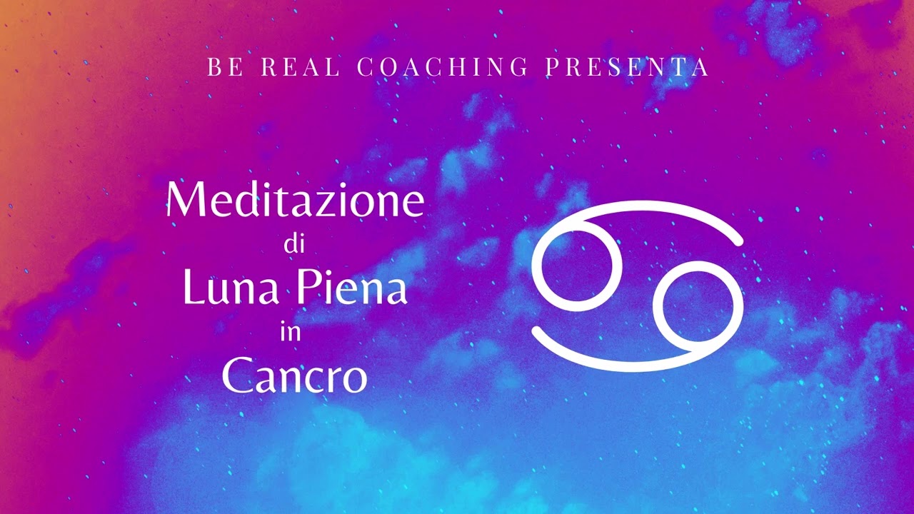 Meditazione di Luna Piena in Cancro [Ascolta]