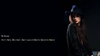 Bo Bruce Still Here Mix Cut Carl Louis & Martin Danielle Remix