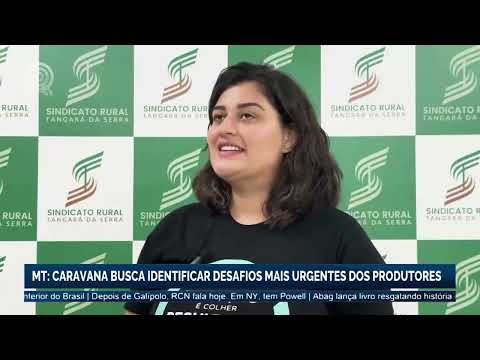 Mato Grosso: caravana busca identificar desafios mais urgentes dos produtores | Canal Rural