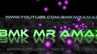 BMK Mr Amazing intro