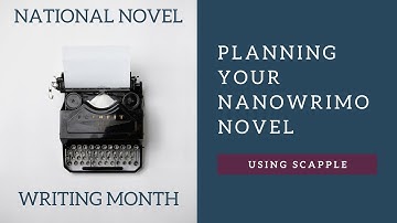 Planning Your NaNoWriMo Novel Using Scapple