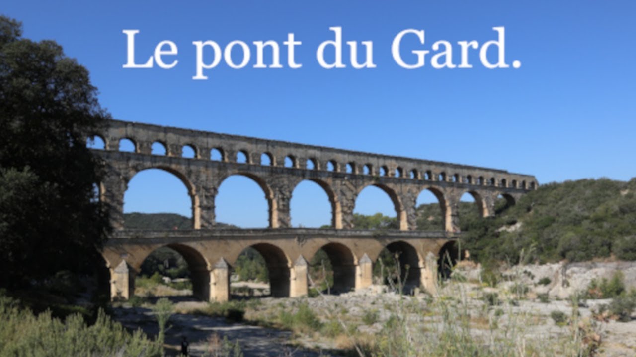 Le pont du Gard - YouTube