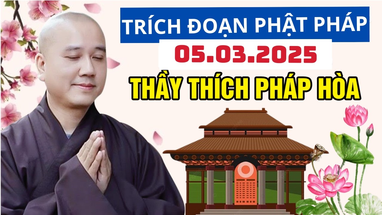 Trích Đoạn Phật Pháp Đăng Ngày 05.03.2025 | Thầy Thích Pháp Hòa Canada