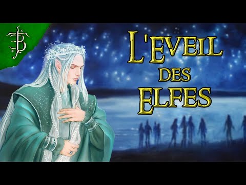 L'Eveil des Elfes | Tolkien en Bref #8