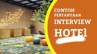 Contoh Pertanyaan Interview Di Hotel Wawancara Perhotelan