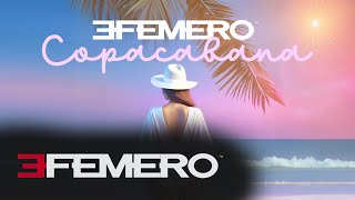 EFEMERO - Copacabana (DJ Marvio Ama-FLIP) Official Single Remix