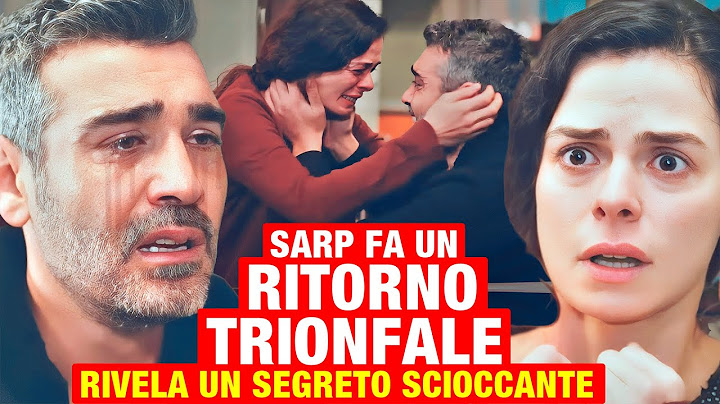 LA FORZA DI UNA DONNA - Sarp fa un ritorno trionfale e rivela un segreto scioccante Anticipazioni