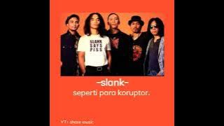 Slank - seperti para koruptor