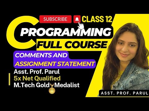 Comments and Assignment Statement in C programming Language | CLASS 12 | FULL COURSE